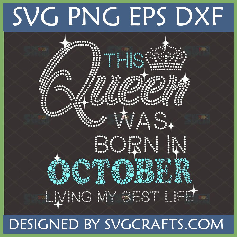 Queen Born in October SVG digital design with rhinestone effect for Cricut and Silhouette