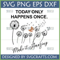 Dandelion Make It Amazing SVG digital file with seeds blowing in the wind and a butterfly, perfect for Cricut and sublimation crafts.