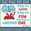 Dr Seuss Thing 1 Thing 2 SVG with 'Today was GOOD Today was FUN Tomorrow is ANOTHER ONE' quote, digital cutting file for Cricut, Silhouette, and heat press.