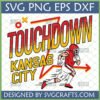 Kansas City Touchdown SVG design featuring a retro football player running with the ball and distressed 'TOUCHDOWN' text.