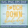 Touchdown Kinda Day SVG design with a football graphic, perfect for game day t-shirts and sports fan crafts using Cricut or sublimation.