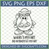 Funny Mr Potato Head SVG with missing ear and 'WHERE'S MY EAR?' text for Cricut projects
