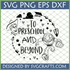 To Preschool and Beyond SVG featuring Woody and Buzz Lightyear for first day of school