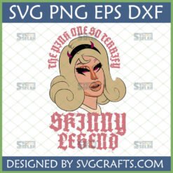 A cartoon illustration of a drag queen with blonde hair and pink horns, with text "THE PINK ONES SO TERRIFYING" and "SKINNY LEGEND" in a distressed font. This is a Drag Queen Skinny Legend SVG design.