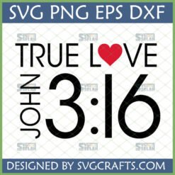 John 3:16 True Love SVG design with red heart, perfect for Christian crafting and apparel.