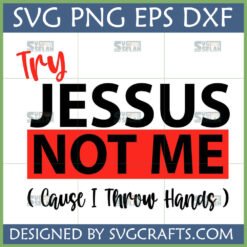Funny Jesus Not Me SVG PNG DXF EPS digital design for Christian humor T-shirts and crafts