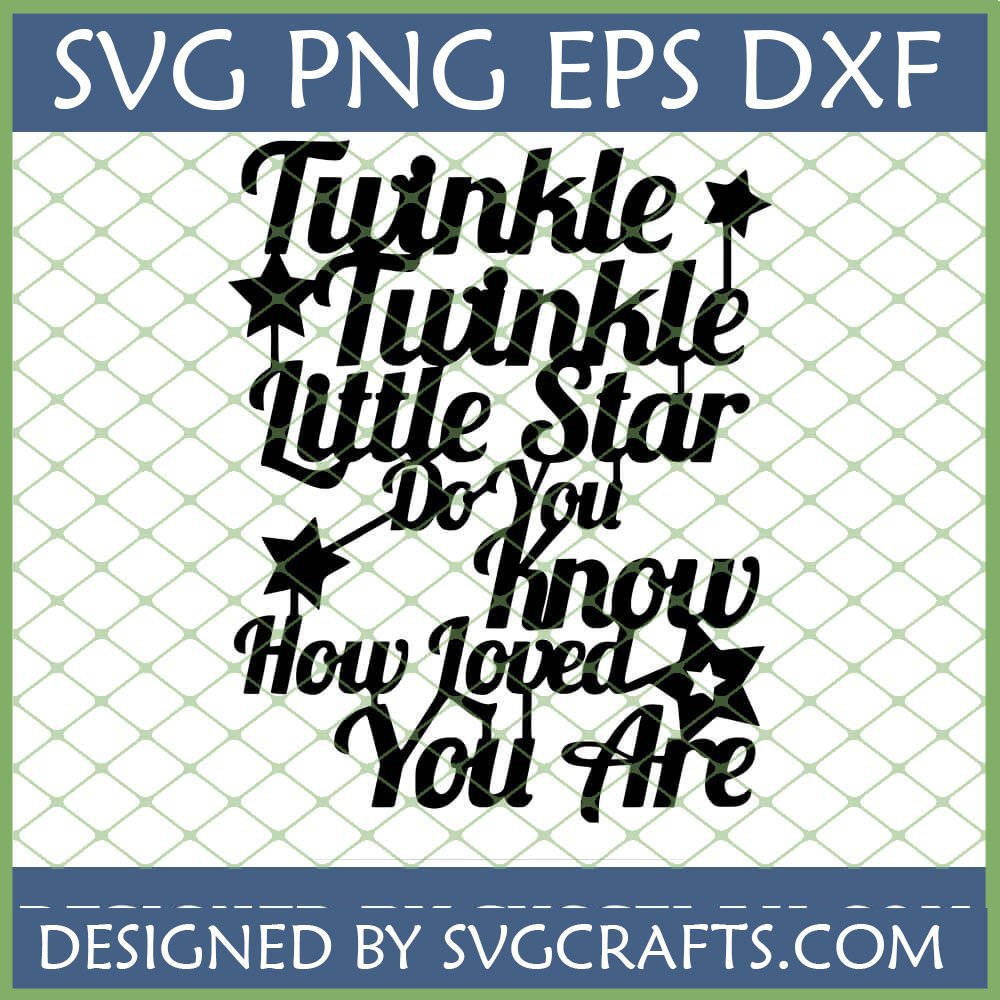 Twinkle Twinkle Little Star SVG design for Cricut, featuring 'Do You Know How Loved You Are' quote with stars, perfect for nursery decor and baby shower gifts.