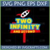 Two Infinity and Beyond SVG design featuring a white rocket ship and bold yellow and blue text on a red banner, perfect for a 2nd birthday celebration.