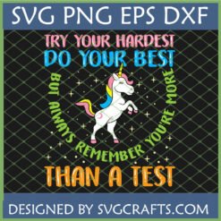 Whimsical unicorn with 'You're More Than A Test' motivational quote SVG PNG EPS DXF file for students and teachers by SVGCrafts