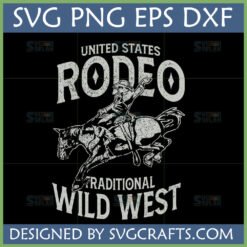 Distressed United States Rodeo SVG design with cowboy riding bucking horse and 'Traditional Wild West' text.