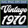 Vintage 1970 SVG design with distressed texture for retro birthday and anniversary crafts.