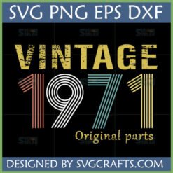 Vintage 1971 Original Parts SVG PNG DXF EPS digital file for 53rd birthday gifts