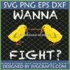 Two cartoon yellow chicks pulling a worm with 'WANNA FIGHT?' text, Funny Chicks Wanna Fight SVG for Cricut