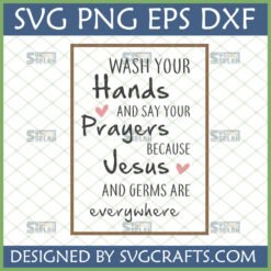 Wash Your Hands Say Prayers Jesus SVG digital download for Cricut projects