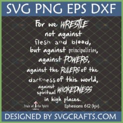 Ephesians 6:12 KJV SVG PNG EPS DXF digital design for Christian spiritual warfare crafts