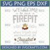"Welcome to Our Firepit" SVG design with a campfire graphic and humorous quote for outdoor living decor.