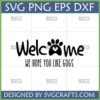 Welcome We Hope You Like Gogs SVG with paw print heart for dog lovers
