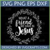 What a Friend We Have in Jesus SVG design with botanical wreath