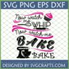 Now Watch Me Whip Bake SVG design with a cupcake, whisk, rolling pin, and stand mixer graphics, perfect for bakers and crafters.