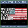Distressed American Flag SVG with 'Whiskey Steak Guns & Freedom' text