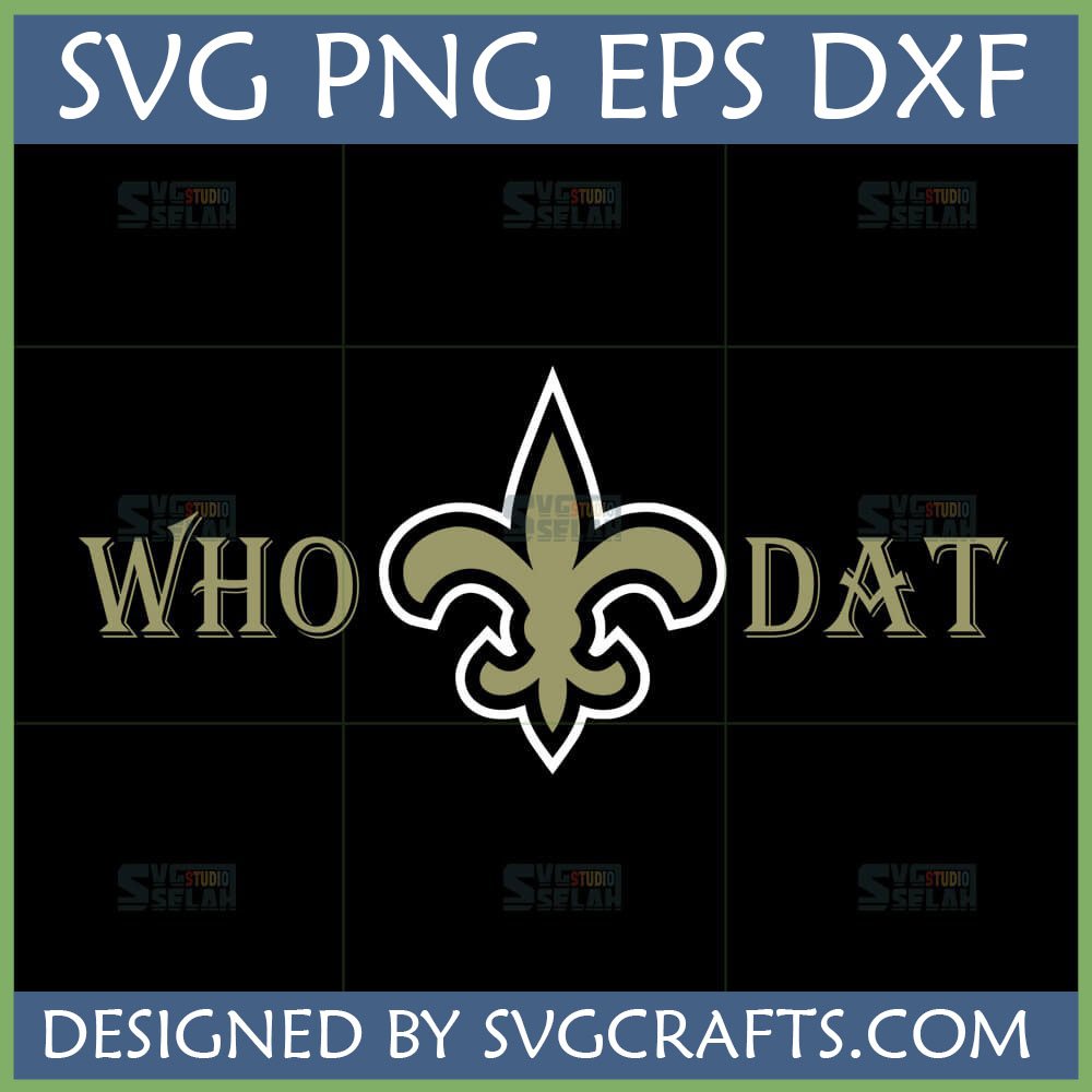 New Orleans Saints Who Dat SVG with Fleur de Lis logo, distressed gold and white design on black background, file formats SVG PNG EPS DXF