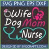 Wife Dog Mom Nurse SVG digital design featuring a diamond ring, paw prints in a heart, and a stethoscope heartbeat heart icon