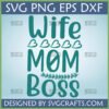 Wife Mom Boss SVG digital design for Cricut and Silhouette, showing a teal graphic with hearts and leaves.