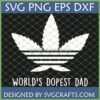World's Dopest Dad SVG PNG DXF EPS - Cannabis Leaf Design for Father's Day