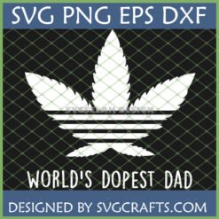 World's Dopest Dad SVG PNG DXF EPS - Cannabis Leaf Design for Father's Day