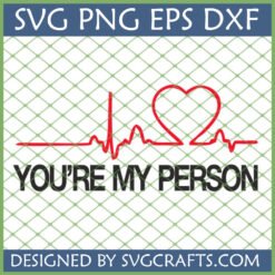 You're My Person SVG with Red Heartbeat Line and Heart