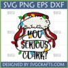 Funny 'You Serious Clark' SVG design with Santa hat and Christmas lights for holiday crafts