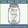 You're The Moon To My Shine SVG design in a mason jar outline with file formats listed.